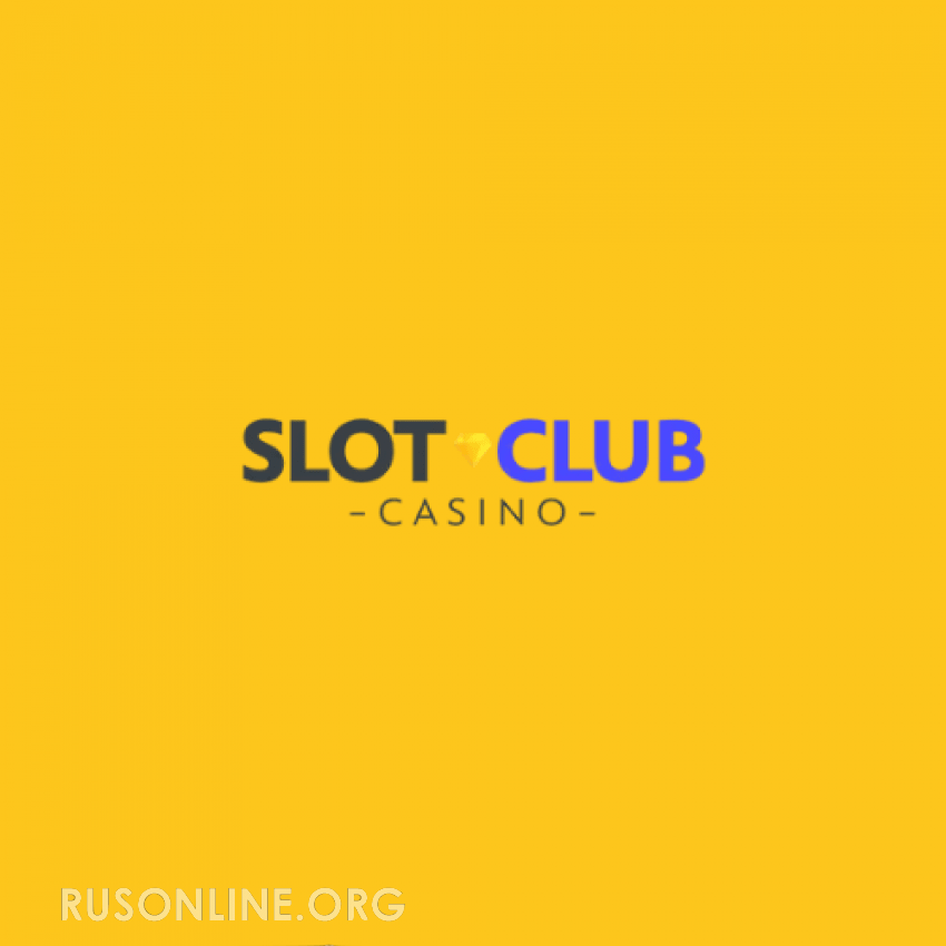 Полный обзор про казино Slotclub онлайн
